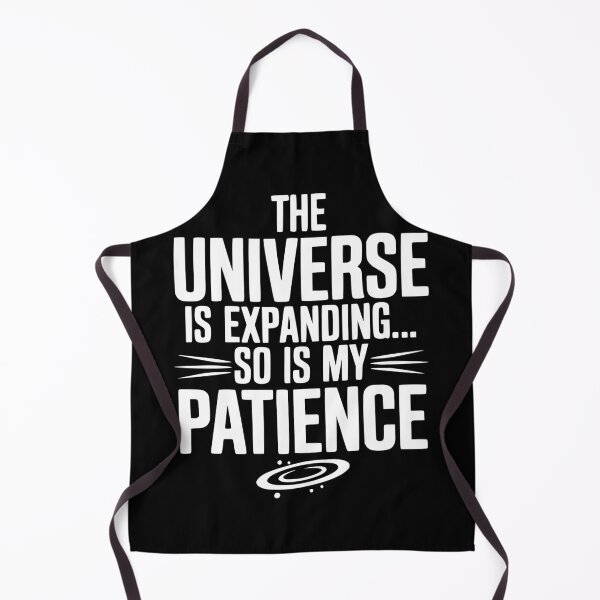 Item preview, The Universe is Expanding So is My Patience designed and sold by Frank Ring.