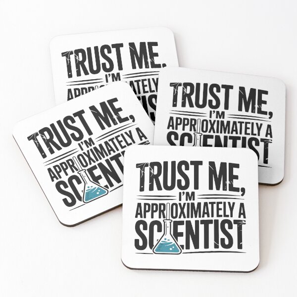 Item preview, Trust Me I’m Approximately a Scientist designed and sold by Frank Ring.