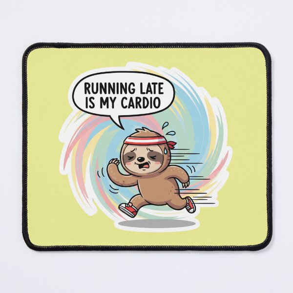 Item preview, Running Late is My Cardio A Hilarious Inspirational Quote for the Chronically Tardy Sloth designed and sold by bvdesignart.