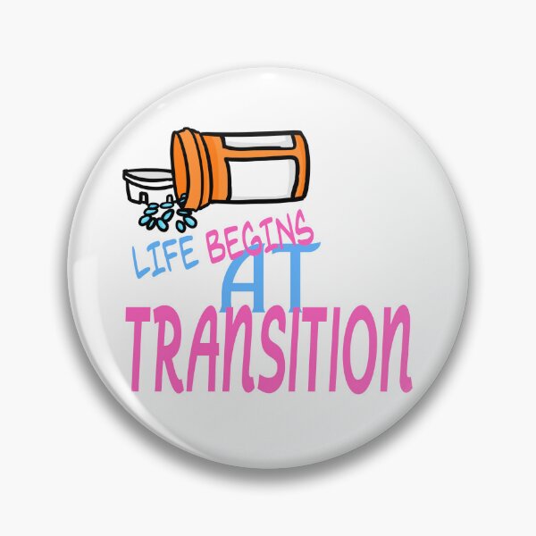 Item preview, Life Begins at Transition - Pills designed and sold by PridAchievement.