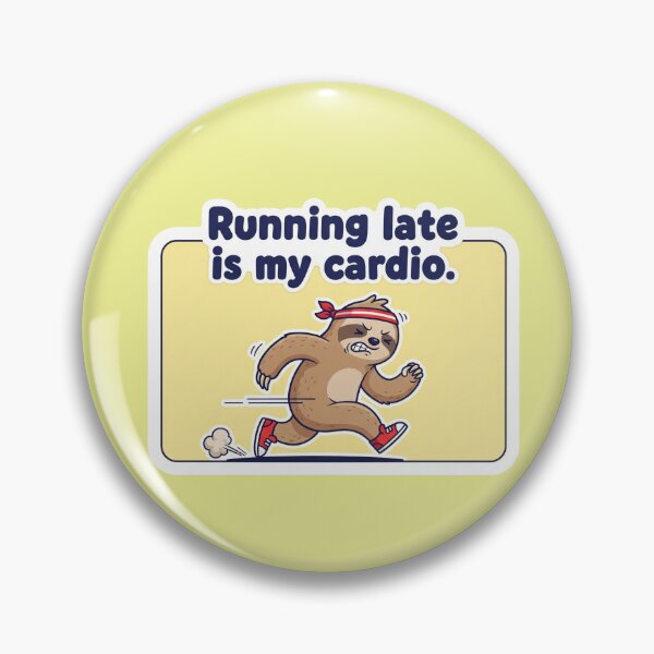 Item preview, Running Late is My Cardio A Hilarious Inspirational Quote for the Chronically Tardy Sloth designed and sold by bvdesignart.