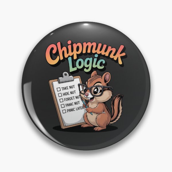 Item preview, Chipmunk logic - Got chipmunk - Funky chipmunk - Enjoy chipmunk - funny chipmunk - chipmunk lover - chipmunk now - Easy chipmunk designed and sold by JansenGS.