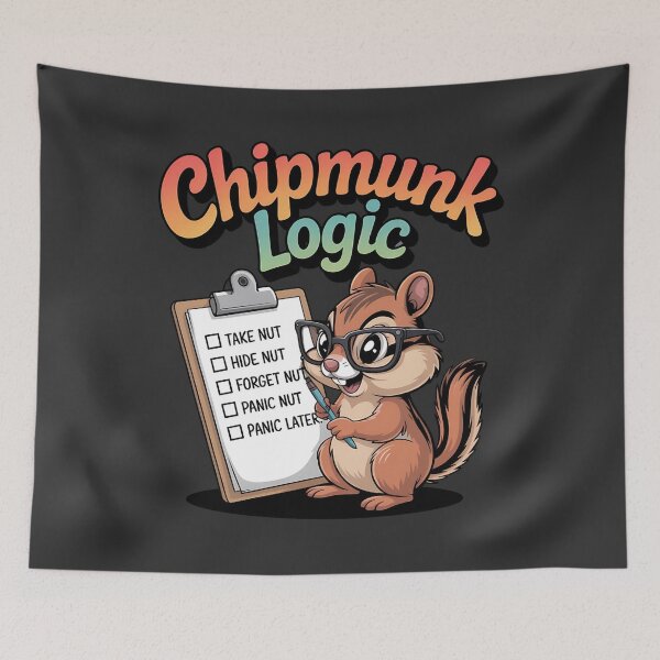 Item preview, Chipmunk logic - Got chipmunk - Funky chipmunk - Enjoy chipmunk - funny chipmunk - chipmunk lover - chipmunk now - Easy chipmunk designed and sold by JansenGS.