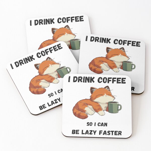 Item preview, I Drink Coffy so I can be Lazy Faster // Coffee Cat designed and sold by RedPandi art.