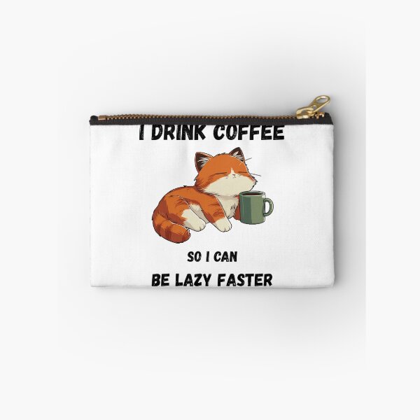 Item preview, I Drink Coffy so I can be Lazy Faster // Coffee Cat designed and sold by RedPandi art.
