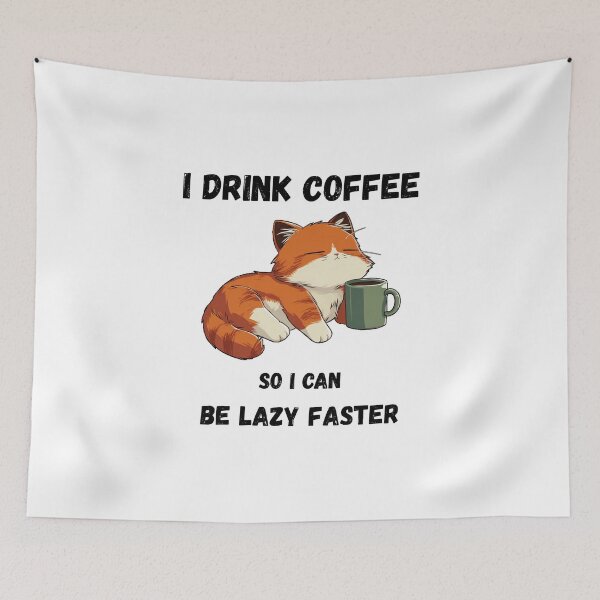 Item preview, I Drink Coffy so I can be Lazy Faster // Coffee Cat designed and sold by RedPandi art.