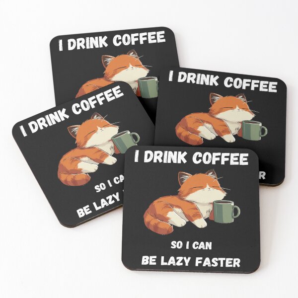 Item preview, I Drink Coffy so I can be Lazy Faster // Coffee Cat designed and sold by RedPandi art.