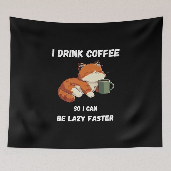 Item preview, I Drink Coffy so I can be Lazy Faster // Coffee Cat designed and sold by RedPandi art.