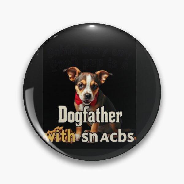 Item preview, Behind every good pup is a Dogfather with snacks designed and sold by SSMC DREAM DESIGN.