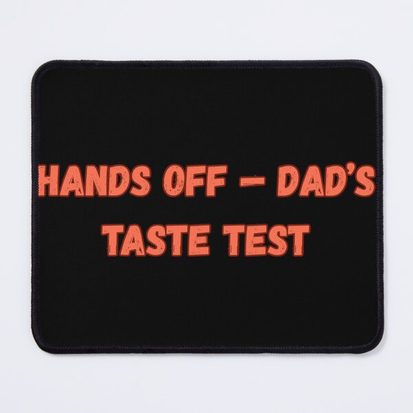 Item preview, Hands Off — Dad’s Taste Test designed and sold by Adrianzebrowski.