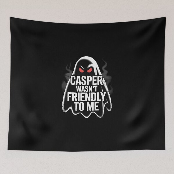 Item preview, Casper Wasn’t Friendly To Me designed and sold by ScigussDesigns.