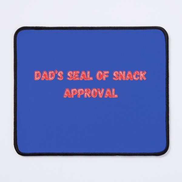 Item preview, Dad’s Seal of Snack Approval designed and sold by Adrianzebrowski.