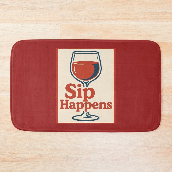 Item preview, Funny Red Wine Sip Happens Quote Drinking Humor Design designed and sold by FrictionMaxxing.