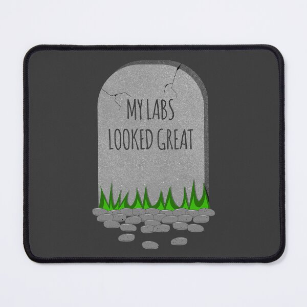 Item preview, Chronic Illness Humor – My Labs Looked Great - Still Dying designed and sold by Designs by Jesabee.