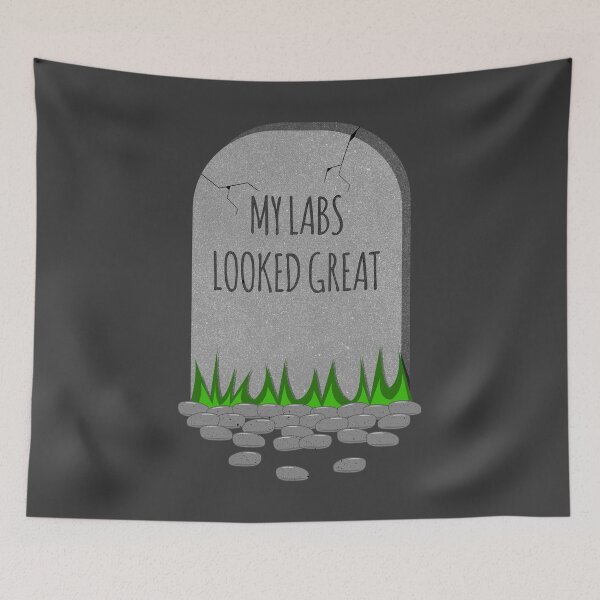 Item preview, Chronic Illness Humor – My Labs Looked Great - Still Dying designed and sold by Designs by Jesabee.