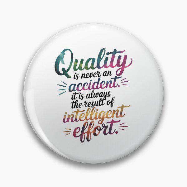 Item preview, Quality is never an accident. It is always the result of intelligent effort. designed and sold by nimmitrends.