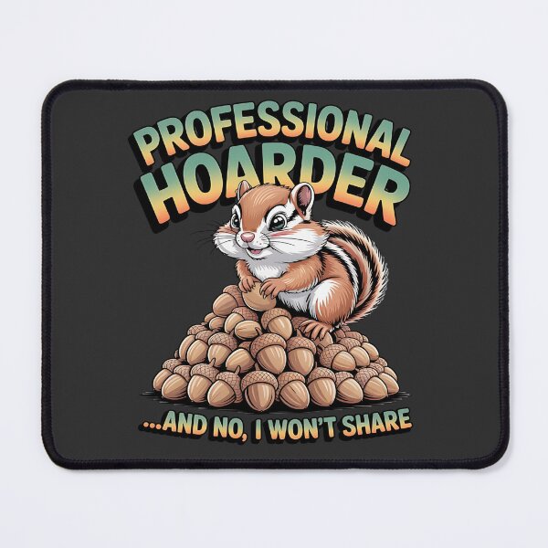 Item preview, Professional hoarder - I love chipmunks - Live chipmunk - Chipmunk only - Chipmunk for you - Chipmunk forever - Free chipmunk designed and sold by JansenGS.