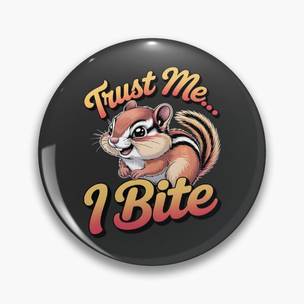 Item preview, Trust me i bite - Got chipmunk - Funky chipmunk - Enjoy chipmunk - funny chipmunk - chipmunk lover - chipmunk now - Easy chipmunk designed and sold by JansenGS.