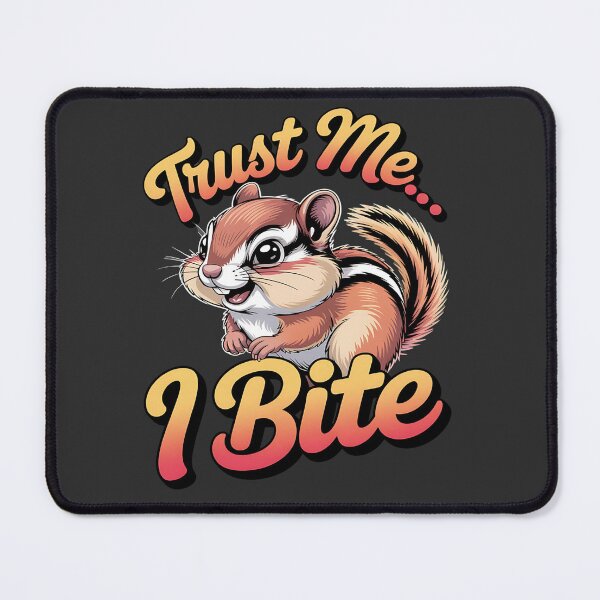 Item preview, Trust me i bite - Got chipmunk - Funky chipmunk - Enjoy chipmunk - funny chipmunk - chipmunk lover - chipmunk now - Easy chipmunk designed and sold by JansenGS.