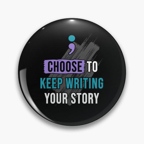 Item preview, Choose to Keep Writing Your Story designed and sold by sssweetness.