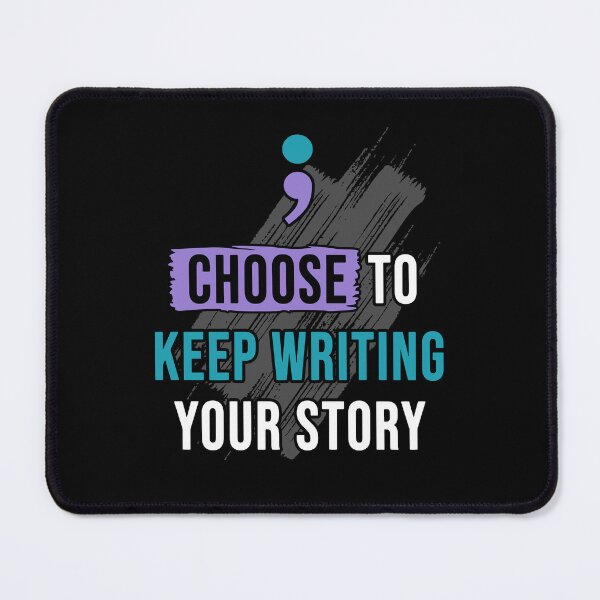 Item preview, Choose to Keep Writing Your Story designed and sold by sssweetness.