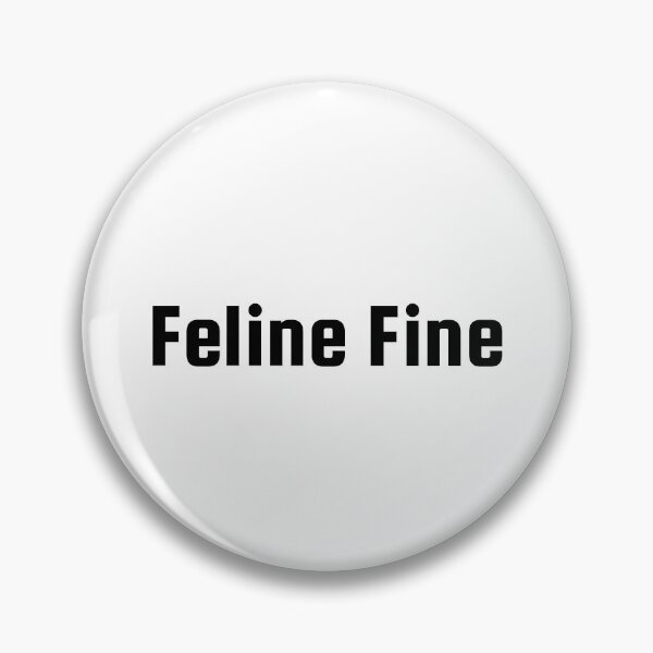 Item preview, Feline Fine designed and sold by Ninjacatoff.