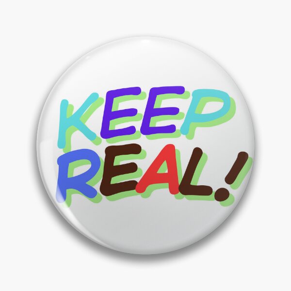 Item preview, Keep real. designed and sold by PURICH.
