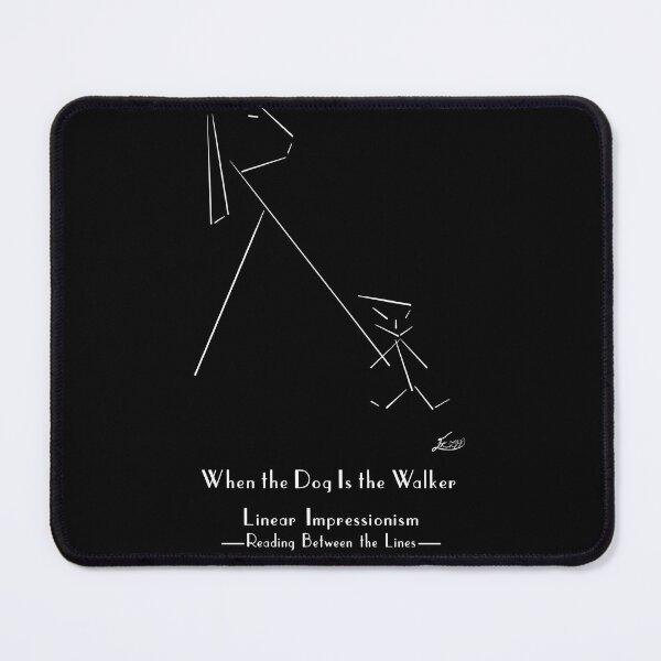 Item preview, When the Dog Is the Walker designed and sold by Linear Impressionism.