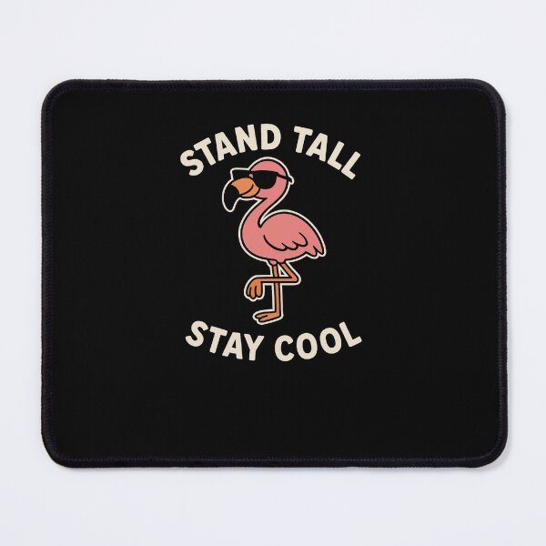 Item preview, Stand Tall, Stay Cool Flamimgo designed and sold by PrintHorizonD.