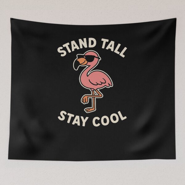 Item preview, Stand Tall, Stay Cool Flamimgo designed and sold by PrintHorizonD.