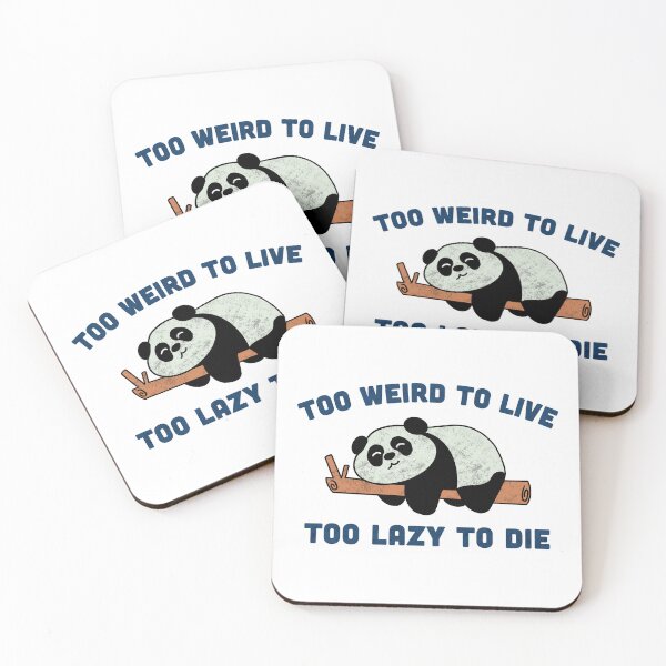 Item preview, Too Weird To Live Too Lazy To Die  designed and sold by Milasneeze.