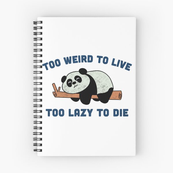 Item preview, Too Weird To Live Too Lazy To Die  designed and sold by Milasneeze.