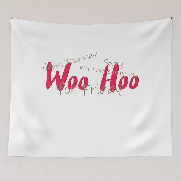 Item preview, Woo Hoo for Friday designed and sold by oleo79.
