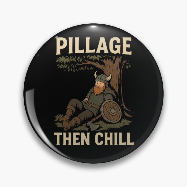 Item preview, Pillage, Then Chill – Viking Comedy Design designed and sold by Mythborn Saga.