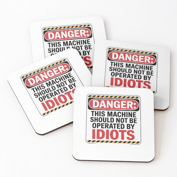 Item preview, DANGER: THIS MACHINE SHOULD NOT BE OPERATED BY IDIOTS designed and sold by Mateusz Majcherek.