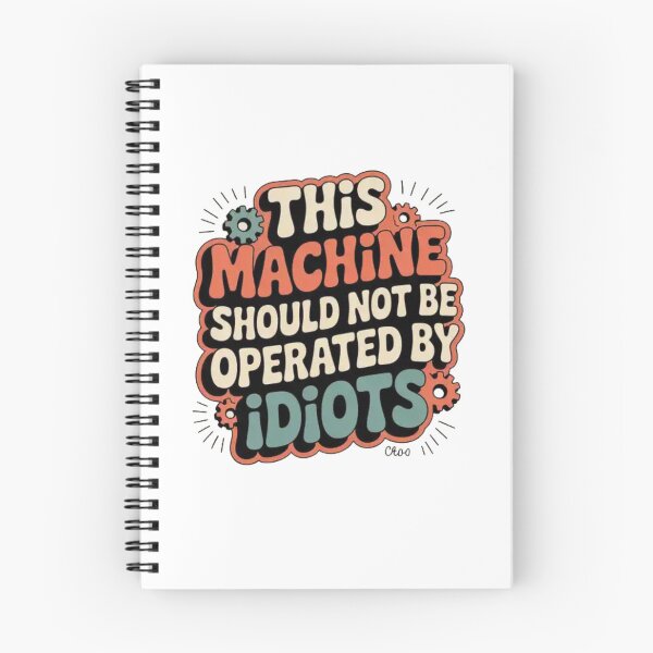 Item preview, DANGER: THIS MACHINE SHOULD NOT BE OPERATED BY IDIOTS designed and sold by Mateusz Majcherek.