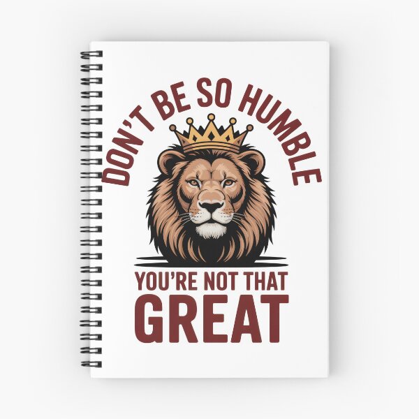 Item preview, Don’t be so humble—you’re not that great designed and sold by PhrasePalette.