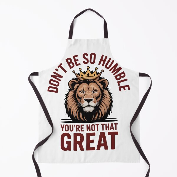 Item preview, Don’t be so humble—you’re not that great designed and sold by PhrasePalette.