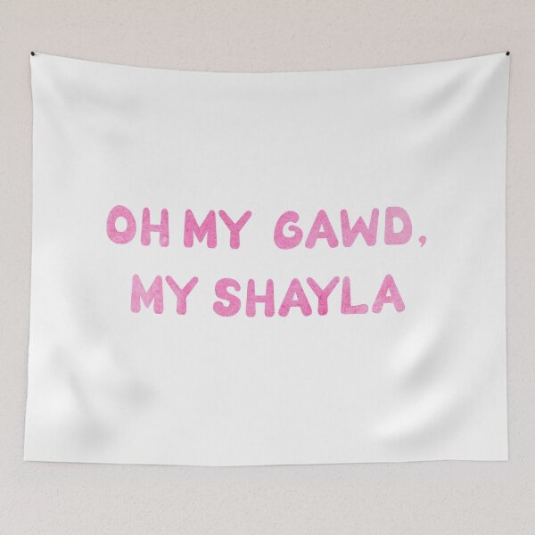 Item preview, Oh my gawd, my Shayla designed and sold by LukaDesign7.