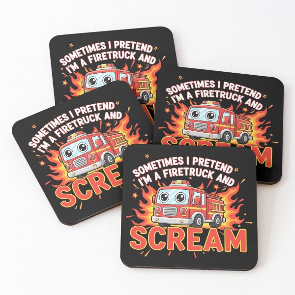 Item preview, Sometimes I Pretend I’m a Fire Truck and Scream | Funny Meme Quote designed and sold by Teetreasure2.