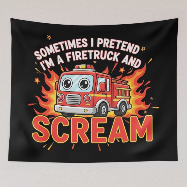 Item preview, Sometimes I Pretend I’m a Fire Truck and Scream | Funny Meme Quote designed and sold by Teetreasure2.
