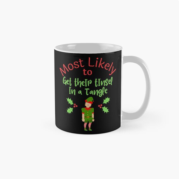 Item preview, Christmas Most Likely To Get Their Tinsel In A Tangle Funny designed and sold by louisshanebl.
