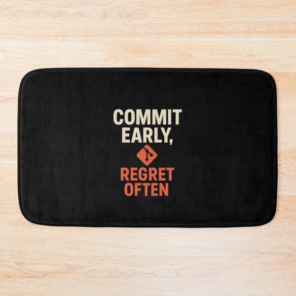 Item preview, Commit Early, Regret Often designed and sold by Paninides.
