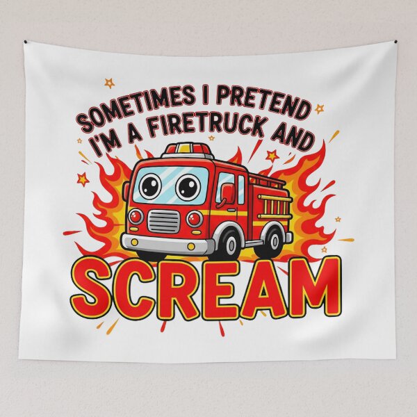 Item preview, Sometimes I Pretend I’m a Fire Truck and Scream | Funny Meme Quote designed and sold by Teetreasure2.
