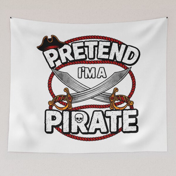 Item preview, Pretend I Am A Pirate Funny Pirate Quote designed and sold by Teetreasure2.