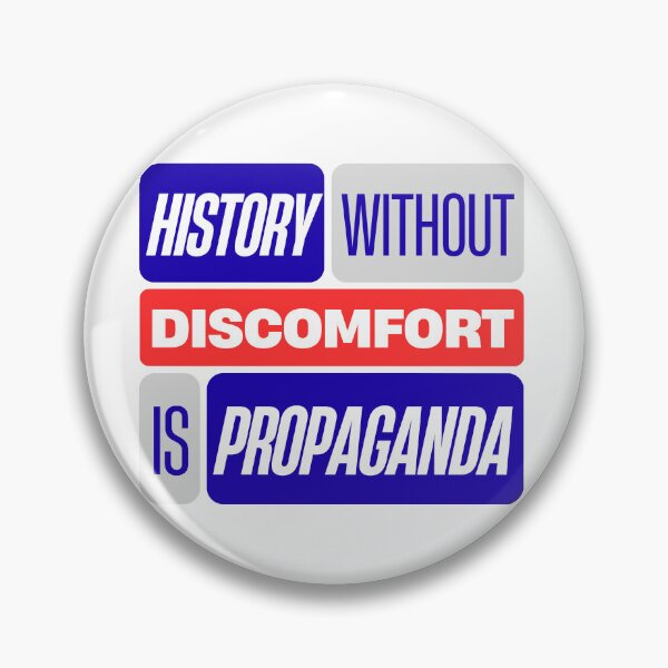Item preview, History Without Discomfort is Propoganda designed and sold by BookishStyle.