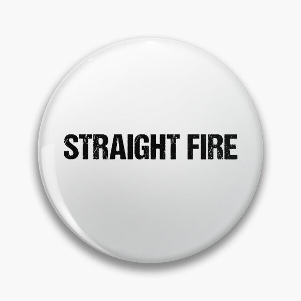 Item preview, Straight Fire designed and sold by Memes N Lore .