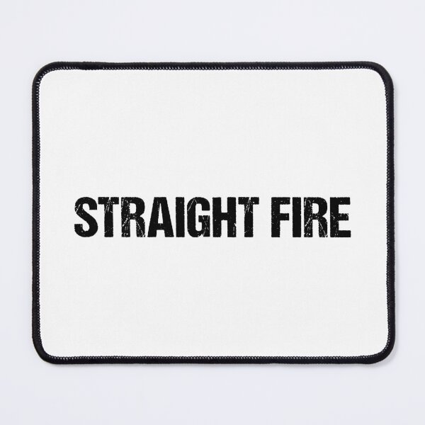 Item preview, Straight Fire designed and sold by Memes N Lore .