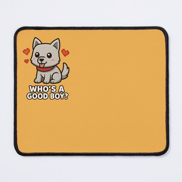 Item preview, Who’s a Good Boy? designed and sold by Cube-Man.