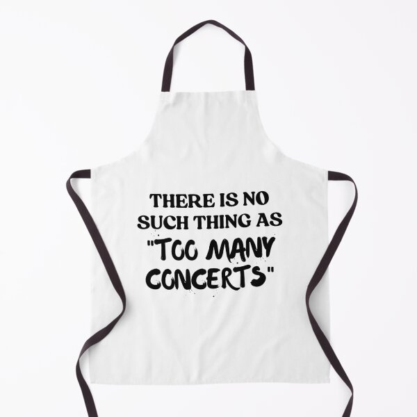 Item preview, There Is No Such Thing As Too Many Concerts designed and sold by faridman.